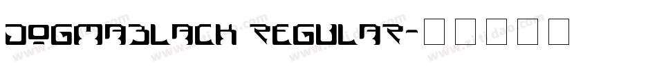 DogmaBlack Regular字体转换